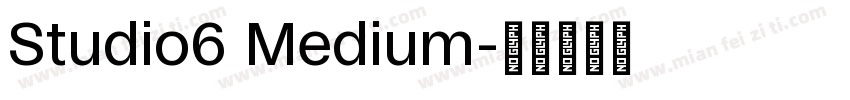 Studio6 Medium字体转换